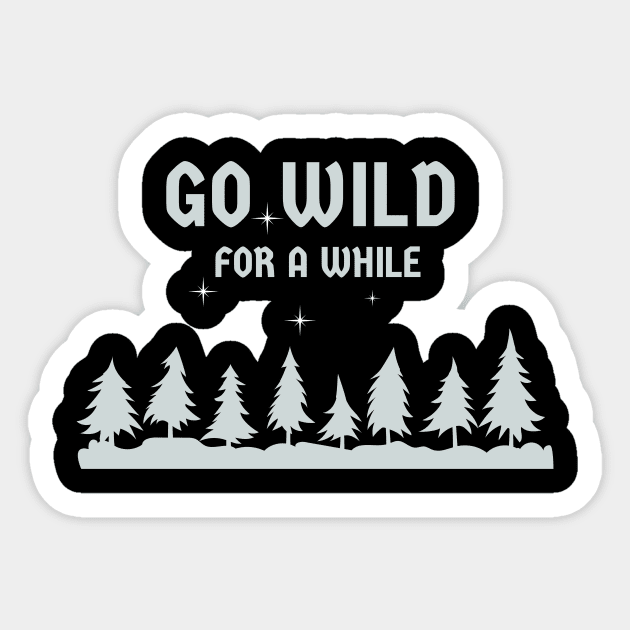 Go Wild For a While Sticker by Bros Arts